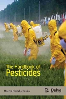 Book Cover for The Handbook of Pesticides by Hazem Shawky Fouda