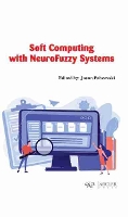 Book Cover for Soft Computing with NeuroFuzzy Systems by Jovan Pehcevski