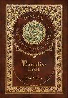 Book Cover for Paradise Lost (Royal Collector's Edition) (Case Laminate Hardcover with Jacket) by John Milton