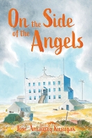 Book Cover for On the Side of the Angels by Jose Amaujaq Kusugak
