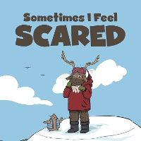 Book Cover for Sometimes I Feel Scared by Arvaaq Press