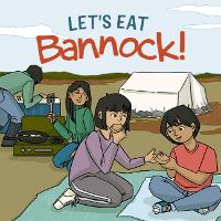 Book Cover for Let's Eat Bannock! by Arvaaq Press