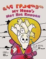 Book Cover for My Hood's Not Big Enough! by Aija Komangapik