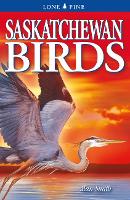 Book Cover for Saskatchewan Birds by Alan Smith