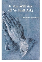 Book Cover for If You Will Ask (If Ye Shall Ask) by Oswald Chambers