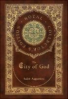 Book Cover for The City of God (Royal Collector's Edition) (Case Laminate Hardcover with Jacket) by Saint Augustine