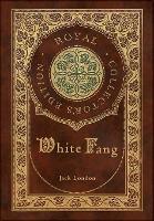 Book Cover for White Fang (Royal Collector's Edition) (Case Laminate Hardcover with Jacket) by Jack London