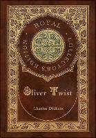 Book Cover for Oliver Twist (Royal Collector's Edition) (Case Laminate Hardcover with Jacket) by Charles Dickens