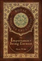 Book Cover for The Importance of Being Earnest (Royal Collector's Edition) (Case Laminate Hardcover with Jacket) by Oscar Wilde