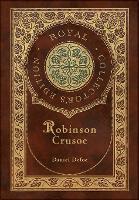 Book Cover for Robinson Crusoe (Royal Collector's Edition) (Illustrated) (Case Laminate Hardcover with Jacket) by Daniel Defoe