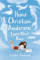 Book Cover for Hans Christian Andersen Lives Next Door by Cary Fagan, Chelsea O'Byrne