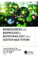 Book Cover for Bioresources and Bioprocess in Biotechnology for a Sustainable Future by Leonardo Sepúlveda Torre