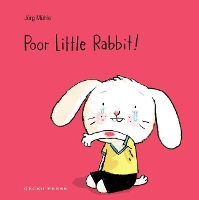 Book Cover for Poor Little Rabbit! by Jorg Muhle