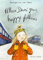 Book Cover for Where Dani Goes Happy Follows by Rose Lagercrantz