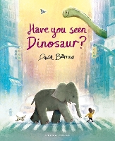 Book Cover for Have You Seen Dinosaur? by David Barrow