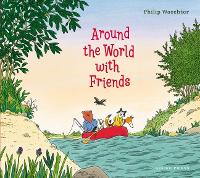 Book Cover for Around the World with Friends by Philip Waechter