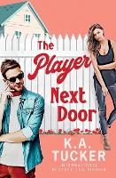 Book Cover for The Player Next Door by K a Tucker