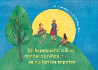 Book Cover for On the Small Hill Spanish / En la pequeña colina donde las niñas se quitan los zapatos. by Jairo Buitrago