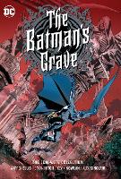 Book Cover for The Batman's Grave: The Complete Collection by Warren Ellis, Bryan Hitch