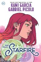 Book Cover for Teen Titans: Starfire by Kami Garcia, Gabriel Picolo