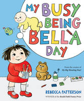 Book Cover for My Busy Being Bella Day by Rebecca Patterson