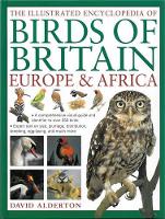 Book Cover for Illustrated Encyclopedia of Birds of Britain, Europe & Africa by David Alderton