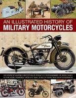 Book Cover for Illustrated History of Military Motorcycles by Pat Ware