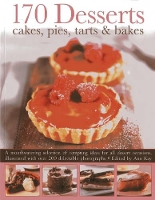 Book Cover for 170 Desserts Cakes, Pies, Tarts & Bakes by Ann Kay