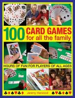 Book Cover for 100 Card Games for All the Family by Jeremy Harwood