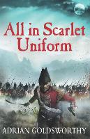 Book Cover for All in Scarlet Uniform by Adrian Goldsworthy