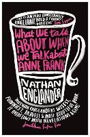 Book Cover for What We Talk About When We Talk About Anne Frank by Nathan Englander