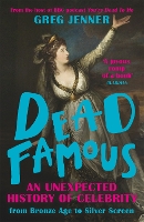 Book Cover for Dead Famous by Greg Jenner