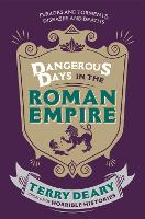 Book Cover for Dangerous Days in the Roman Empire by Terry Deary