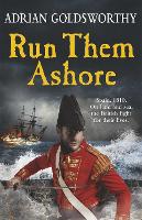 Book Cover for Run Them Ashore by Adrian Goldsworthy