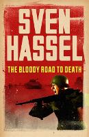 Book Cover for The Bloody Road To Death by Sven Hassel