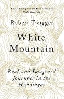 Book Cover for White Mountain by Robert Twigger