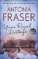 Book Cover for Your Royal Hostage by Lady Antonia Fraser