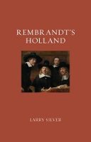 Book Cover for Rembrandt's Holland by Larry Silver