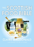 Book Cover for The Scottish Food Bible by Claire Macdonald