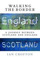 Book Cover for Walking the Border by Ian Crofton