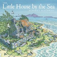 Book Cover for The Little House by the Sea by Benedict Blathwayt