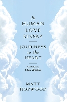 Book Cover for A Human Love Story by Matt Hopwood, Clare Balding