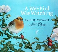 Book Cover for A Wee Bird Was Watching by Karine Polwart