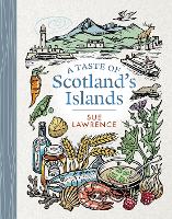 Book Cover for A Taste of Scotland's Islands by Sue Lawrence