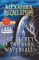 Book Cover for The Secret of the Dark Waterfall by Alexander McCall Smith