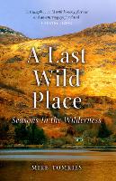 Book Cover for A Last Wild Place by Mike Tomkies