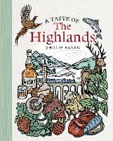 Book Cover for A Taste of the Highlands by Ghillie Basan