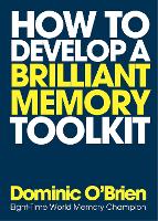 Book Cover for How to Develop a Brilliant Memory Toolkit by Dominic O'Brien