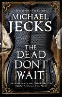Book Cover for The Dead Don't Wait by Michael Jecks