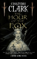 Book Cover for The Hour of the Fox by Cassandra Clark